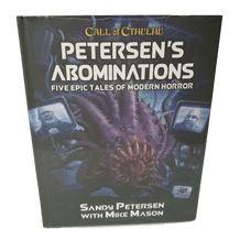 CALL OF CTHULHU 7TH EDITION: PETERSEN'S ABOMINATIONS SCENARIO BOOK