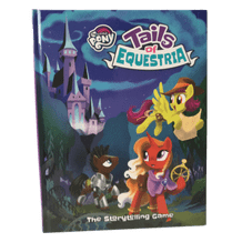 MY LITTLE PONY: TAILS OF EQUESTRIA STORYTELLING GAME BOOK
