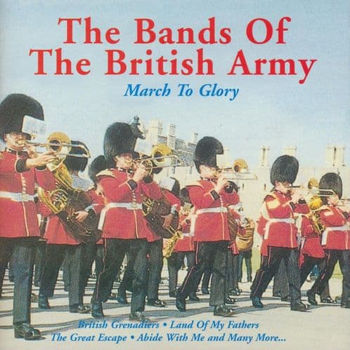 Bands Of The British Army, The - March To Glory