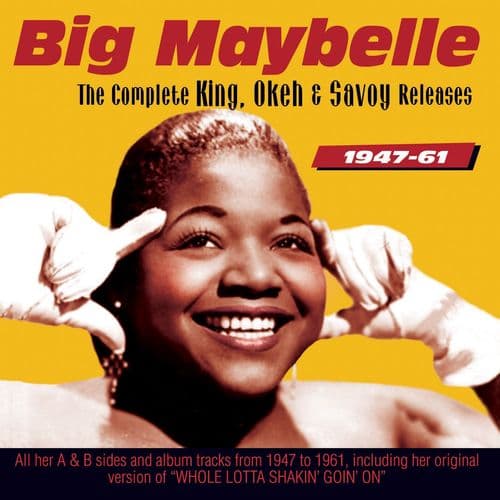 Big Maybelle Complete King, Okeh & Savoy Releases 1947-61 (2CD)