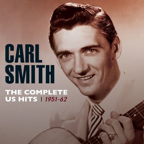 Carl Smith The Complete US Hits 1951-62 (2CD)