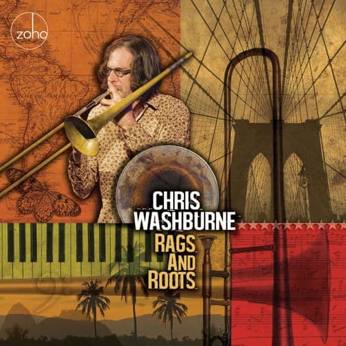 Chris Washburne - Rags And Roots