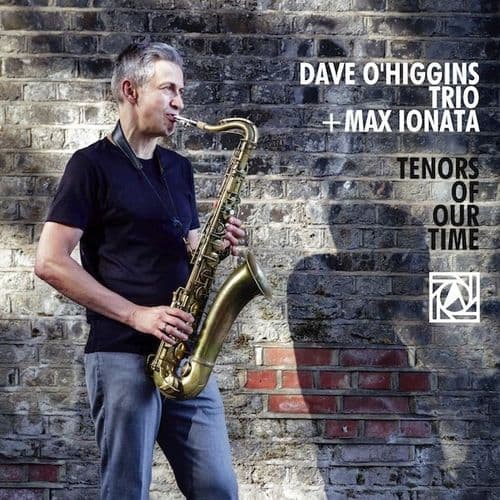 Dave O'Higgins - Tenors Of Our Time (Japanese Pressing)