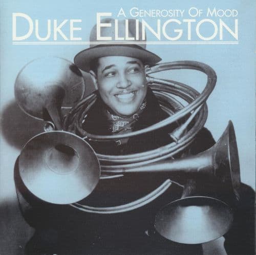 Duke Ellington - A Generosity Of Mood