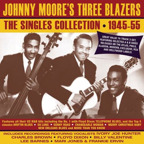 Johnny Moore's Three Blazers The Singles Collection 1945-55 (3CD)