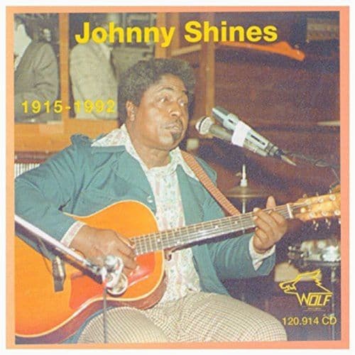 Johnny Shines - Johnny Shines 1915-1992