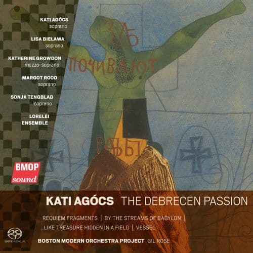 Kati Agocs - The Debrecen Passion