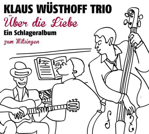 Klaus Wüsthoff Trio - Über die Liebe