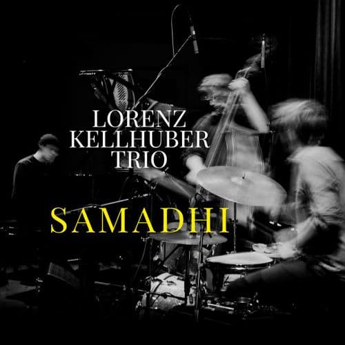 Lorenz Kellhuber Trio - Samadhi