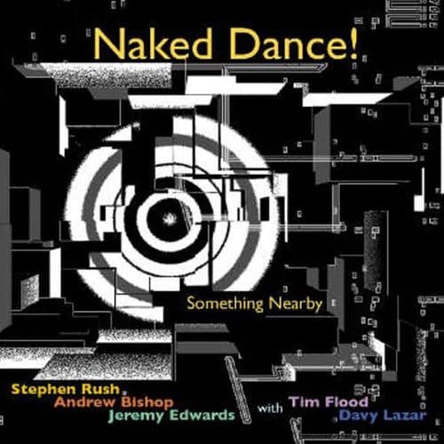 Naked Dance - Something Nearby