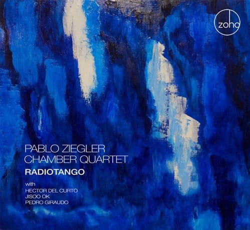 Pablo Ziegler Chamber Quartet - Radiotango
