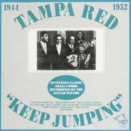 Tampa Red - Keep Jumping 1946-1952