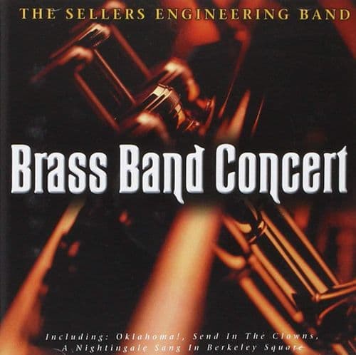 The Sellers Engineering Band - Brass Band Concert