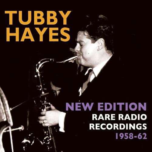 Tubby Hayes New Edition - Rare Radio Recordings 1958-1962 (2CD)