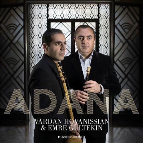 Vardan Hovanissian & Emre Gultekin - Adana