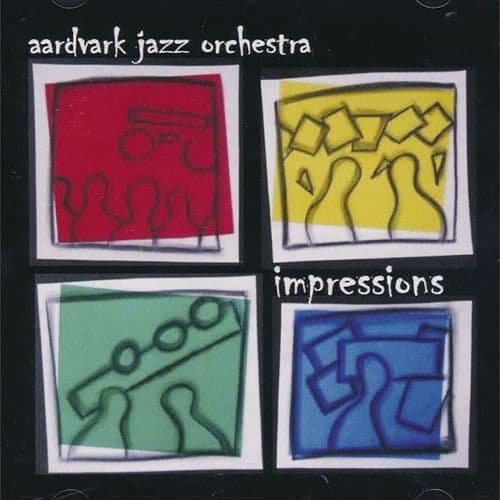 Aardvark Jazz Orchestra - Impressions