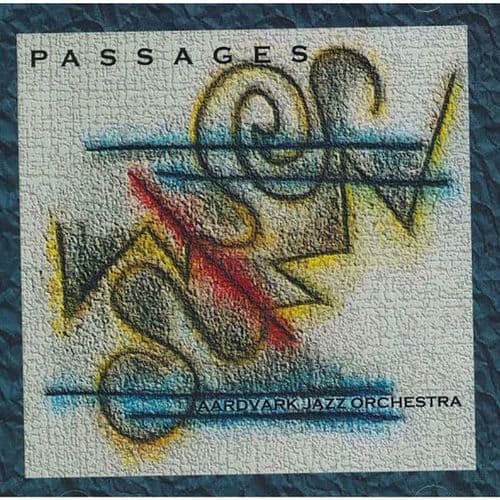 Aardvark Jazz Orchestra - Passages