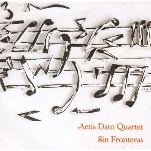 Actis Dato Quartet - Sin Fronteras