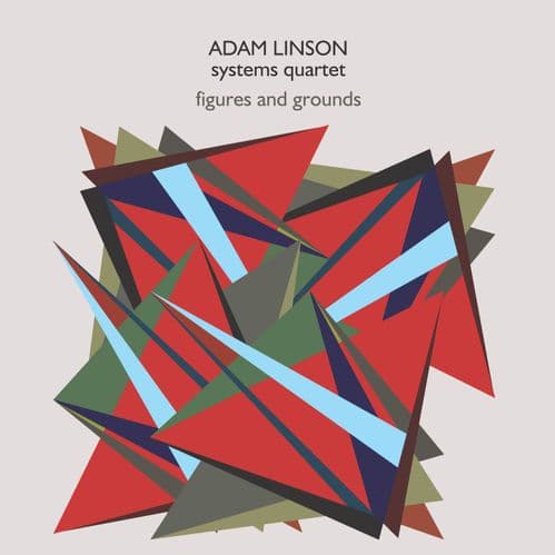 Adam Linson - Figures And Grounds (2008)