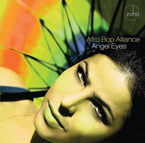 Afro Bop Alliance - Angel Eyes