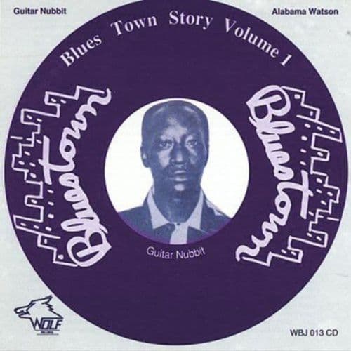 Alabama Watson/Guitar Nubbit - Bluestown Story, Vol. 1