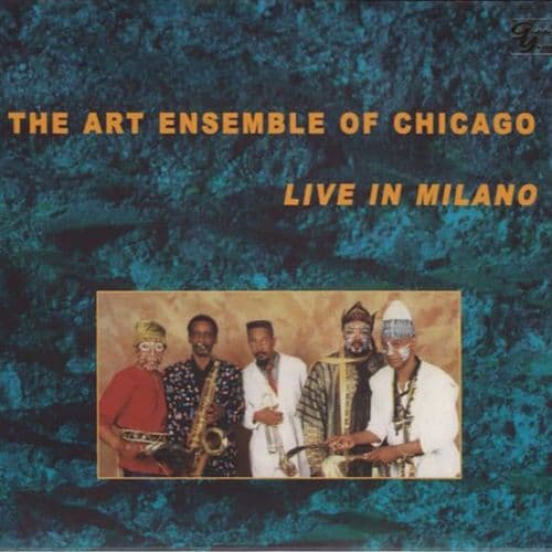 Art Ensemble Of Chicago - Live In Milano