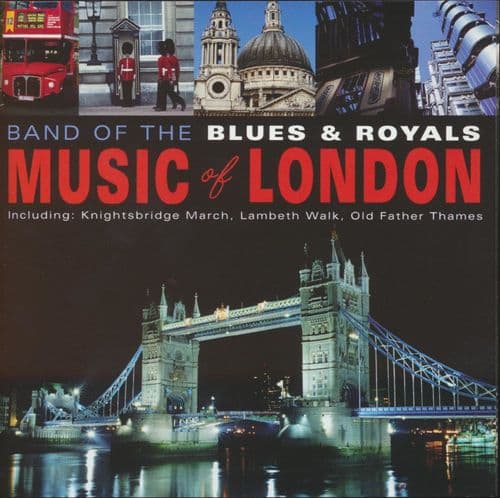 Band Of The Blues & Royals - Music Of London