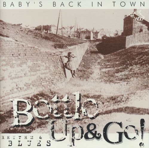Bottle Up & Go - Baby's Back In Town