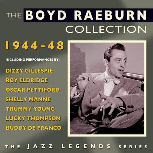 Boyd Raeburn & His Orchestra Collection 1944-48 (2CD)