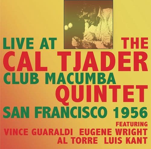 Cal Tjader Quintet Live at Club Macumba San Francisco 1956 (2CD)