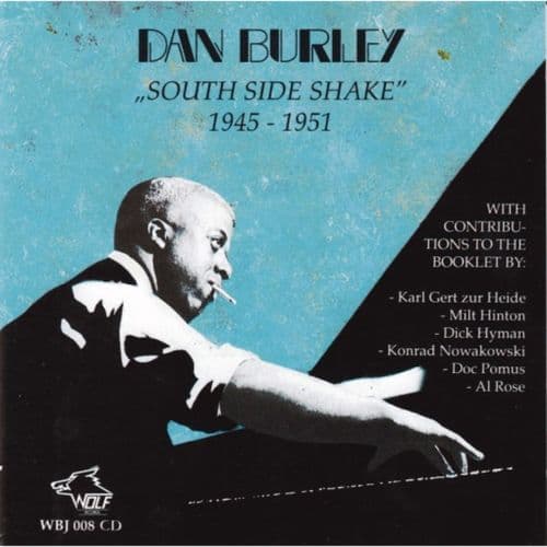 Dan Burley - South Side Shake 1945-1951