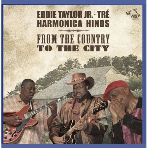 Eddie Taylor Jr./Harmonica Hinds - From The Country To The City