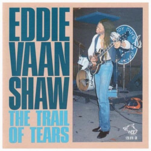 Eddie Vaan Shaw - Trail Of Tears