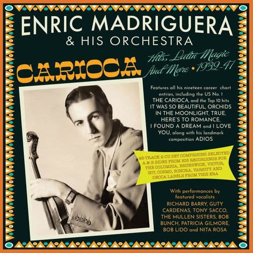 Enric Madriguera - Carioca! Hits, Latin Magic & More