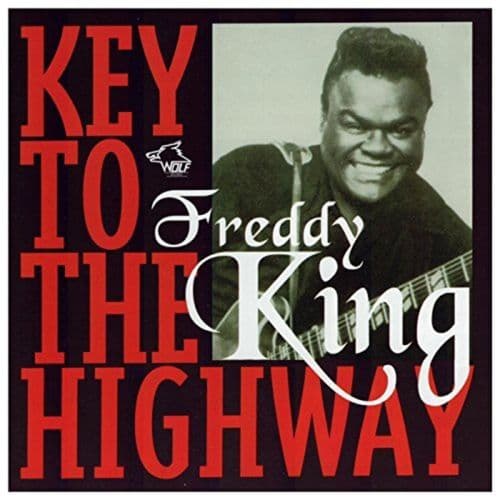Freddie King - Key To The Highway