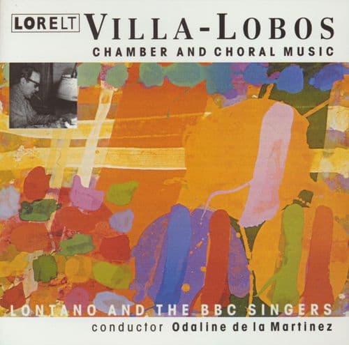 Heitor Villa-Lobos - Chamber & Choral Music Lontano/BBC Singers