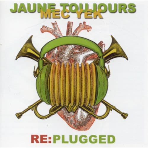 Jaune Toujours / Mec Yek - Re:plugged