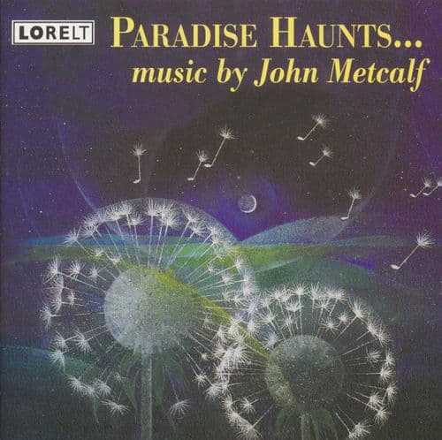 John Metcalf - Paradise Haunts ...