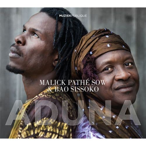 Malick Pathe Sow / Bao Sissoko - Aduna
