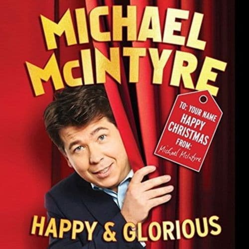 Michael Mcintyre - Happy & Glorious