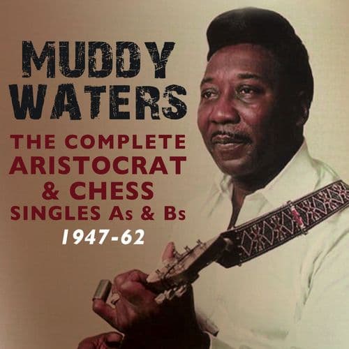 Muddy Waters Complete Aristocrat & Chess Singles A&B Sides 1947-62 (4CD)