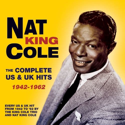 Nat King Cole The Complete US & UK Hits 1942-62