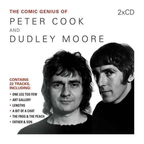Peter Cook / Dudley Moore - Comic Genius Of Peter Cook & Dudley Moore (2CD)