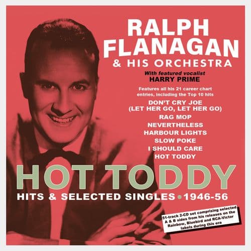 Ralph Flanagan & His Orchestra - Hot Toddy: Hits & Selected Singles 1946-56
