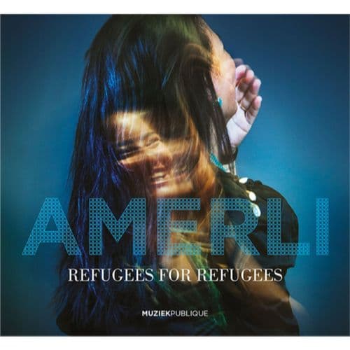 Refugees For Refugees / Various Artists - Amerli