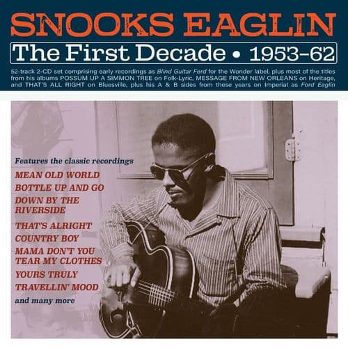 Snooks Eaglin - The First Decade 1953-62
