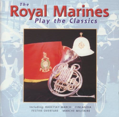 The Royal Marines - Play The Classics