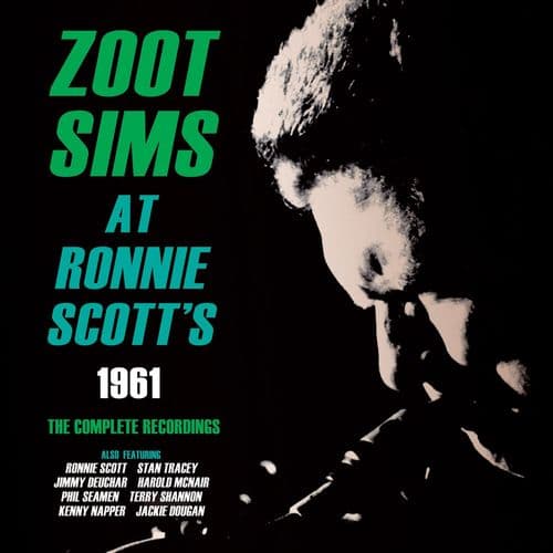 Zoot Sims at Ronnie Scott's 1961 - Complete Recordings