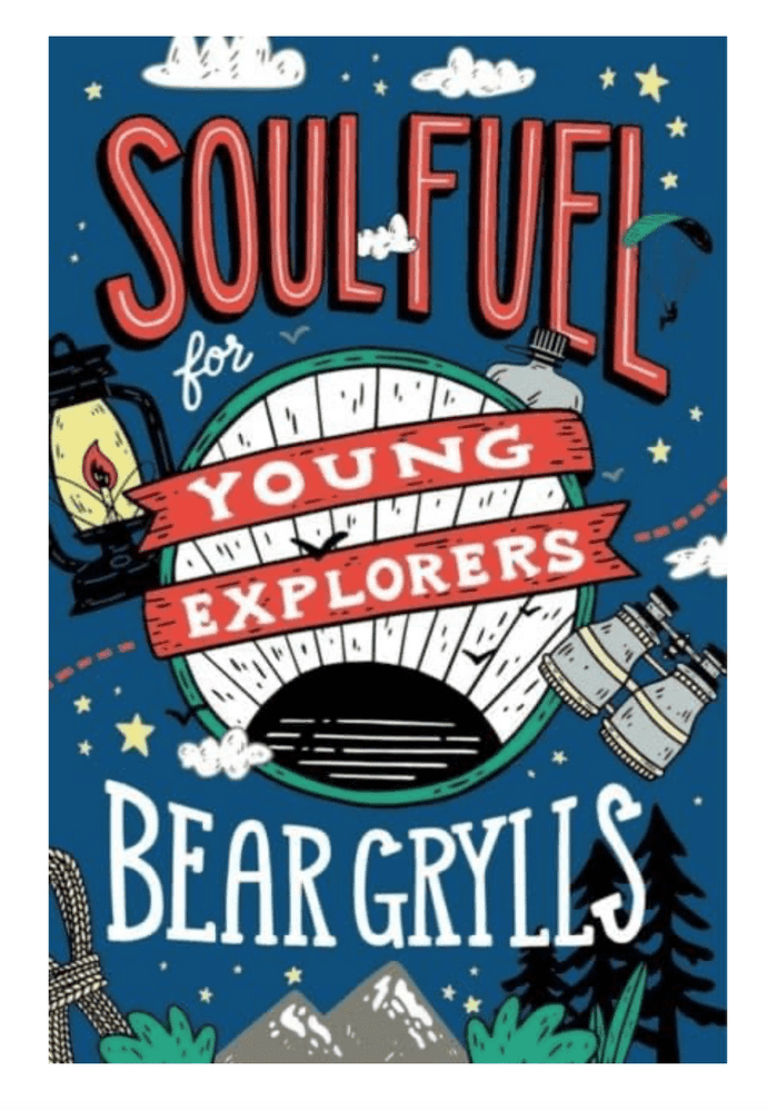 Bear Grylls Soul Fuel For Young Explorers Book
